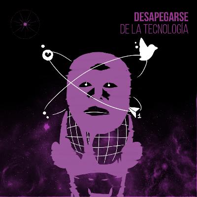 Desappegarse de la tecnología 📲💻📺