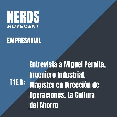Nerds Movement Empresarial: Miguel Peralta
