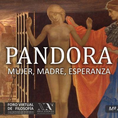 Pandora. Mujer, madre, esperanza. Mª Ángeles Moreu Pérez-Artacho Pandora. Mujer, madre, esperanza. Mª Ángeles Moreu Pérez-Artacho