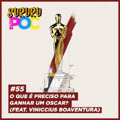 #55 - O que é preciso para ganhar um Oscar? #55 - O que é preciso para ganhar um Oscar?