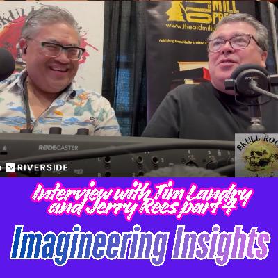 Imagineering Insights: Tim Landry and Jerry Rees - PART 4 Imagineering Insights: Tim Landry and Jerry Rees - PART 4