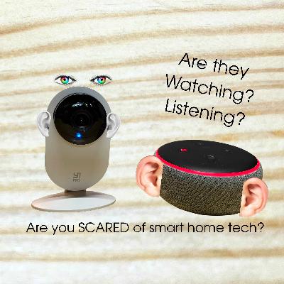 Fear (Scared) of smart home tech? (Ep 7) Fear (Scared) of smart home tech? (Ep 7)