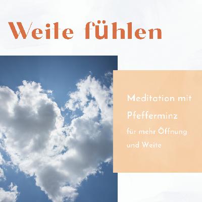 Meditation: Weite fühlen mit Pfefferminz