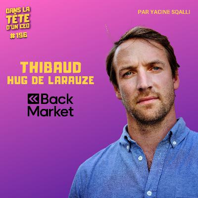 Créer la référence pour les produits électroniques reconditionnés - Thibaud Hug de Larauze (Back Market)