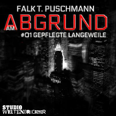 Hörspiel: Am Abgrund – 1 von 6 – Gepflegte Langeweile