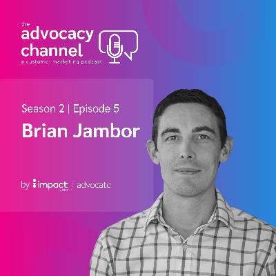 Launching and Scaling Global Advocacy Programs with Brian Jambor