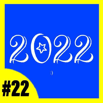 2022 Anticipated Releases | Benakacast #22