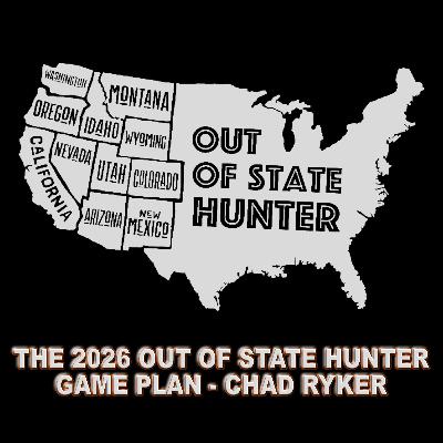 The 2026 Out of State Hunter Game Plan – Chad Ryker