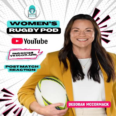 POST MATCH REACTION | Red Roses vs Scotland | Rugby World Cup 2025 #RWC2025