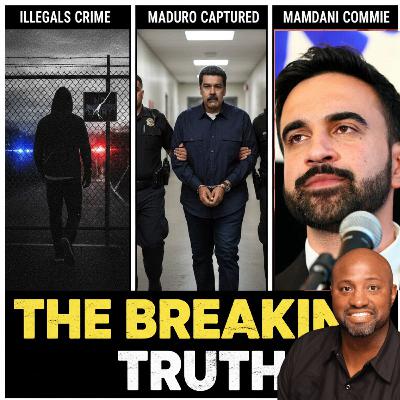 Illegals Commit More Crime, Maduro Captured, Mamdani’s Commie Bonafides