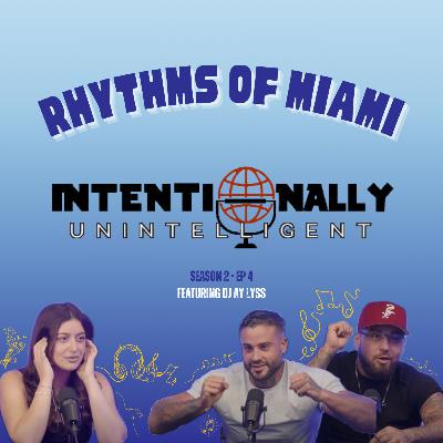 Rhythms of Miami featuring DJ Ay Lyss