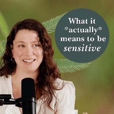What it *actually* means to be sensitive