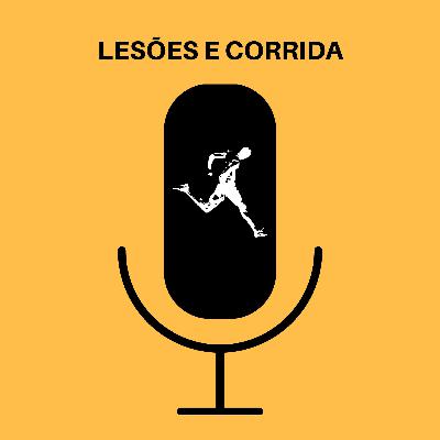 Ep. 47 - LESÕES E CORRIDA (Part. Sérgio Maurício)