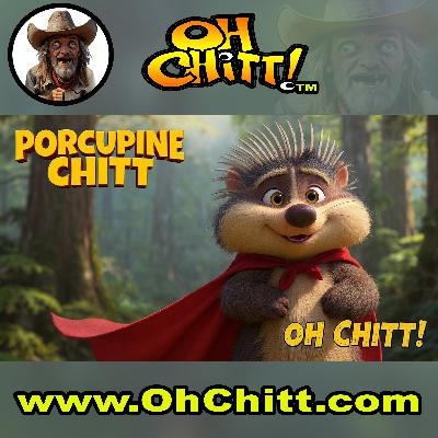 Porcupine Chitt