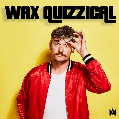Wax Quizzical Update: Wax is Changing