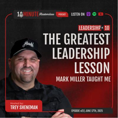 The Greatest Leadership Lesson Mark Miller Taught Me