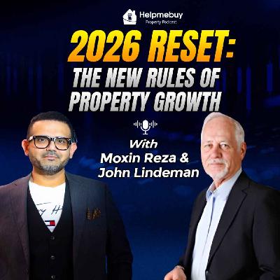 S3,Ep 36:  2026 Reset: The New Rules of Property Growth S3,Ep 36:  2026 Reset: The New Rules of Property Growth