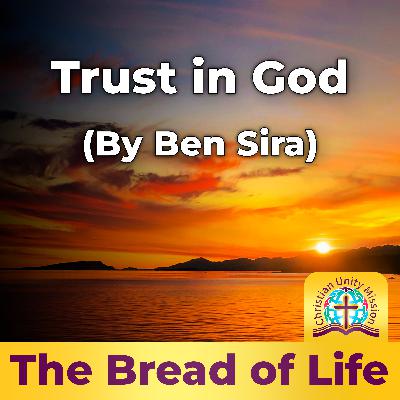 Trust in God (From The Book of Wisdom By Ben Sira)