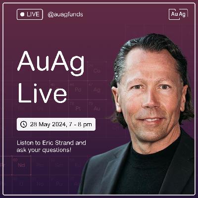 #2 AuAg Live with Eric Strand #2 AuAg Live with Eric Strand