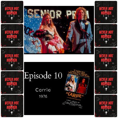 Episode 10 - Carrie (1976) Episode 10 - Carrie (1976)