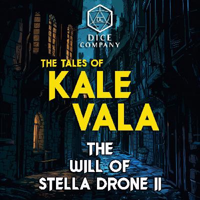 The Will of Stella Drone II
