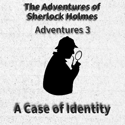 A Case of Identity A Case of Identity