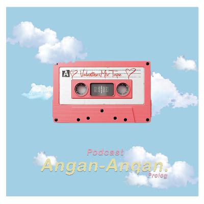 Podcast Angan-Angan (Prolog)