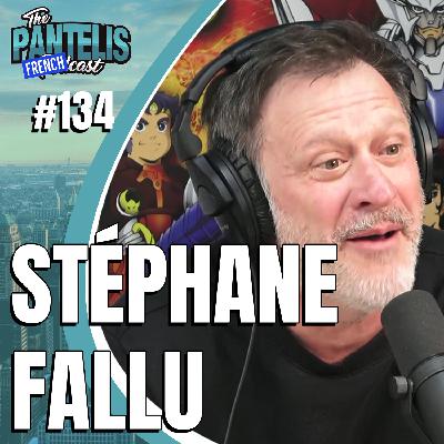 #134 - Stéphane Fallu