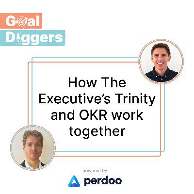 How The Executive's Trinity & OKR work together