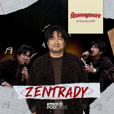 นักผจญเพลง Podcast EP. 77: เบื้องหลังเพลงดีจาก ZENTRADY นามปากกาที่ไม่เคยตกยุค