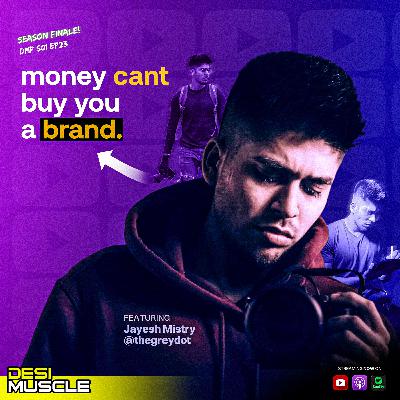 Life as a Creative - ft. Jayesh Mistry @thegreydot (1080p) | DesiMuscle Podcast Season Finale EP23