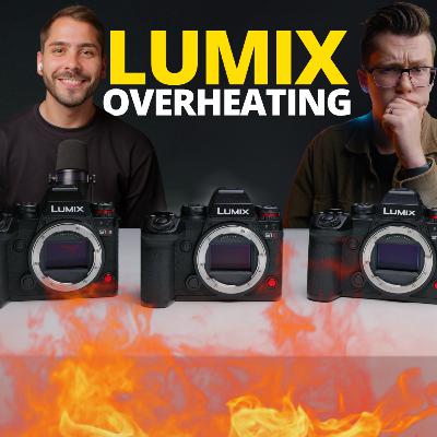 Overheating on LUMIX?! ft @JoshCameron Overheating on LUMIX?! ft @JoshCameron