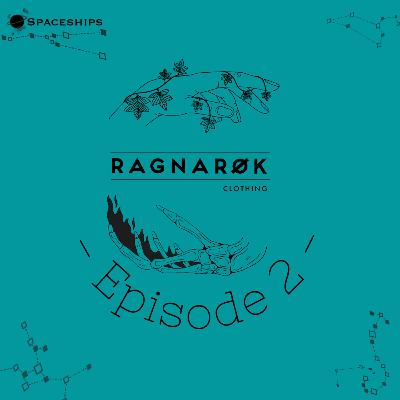 EP. 2 - Ragnarøk