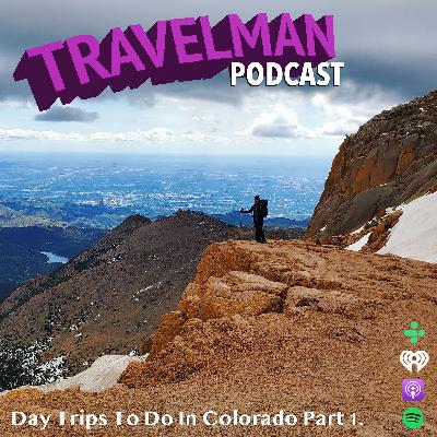 DAY TRIPS TO DO IN COLORADO PART 1.