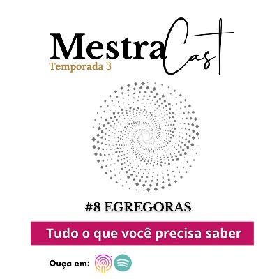 #8 A Ciência Oculta da Riqueza - Egregoras