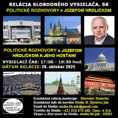 Politické rozhovory 256 - 2025-10-28 PhDr. Jozef Hrdlička PhD.