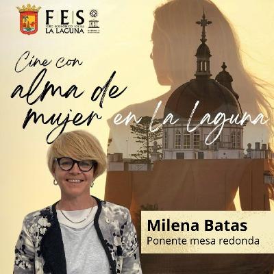 Milena Batas. Ponente Cine con Alma de Mujer en La Laguna Milena Batas. Ponente Cine con Alma de Mujer en La Laguna