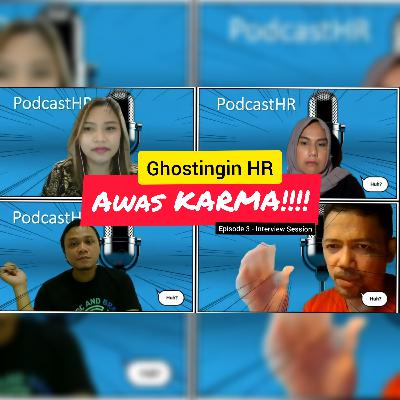 PodcastHR 🎙 - Ghostingin HR ❓ Awas KARMA ‼️‼️