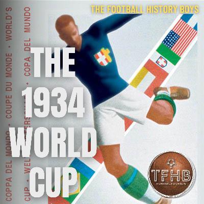 The 1934 World Cup: Coppa Del Duce The 1934 World Cup: Coppa Del Duce