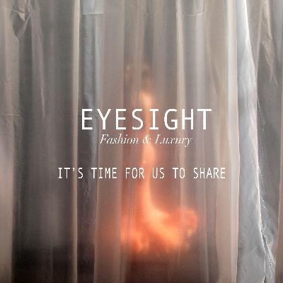 EP 1. EYESIGHT x ACNE STUDIOS : It’s Time For Us To Share