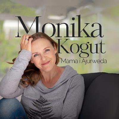 10 konkretów o ajurwedzie, które pozwolą Ci poznać jej istotę | Mama i Ajurweda S1O1
