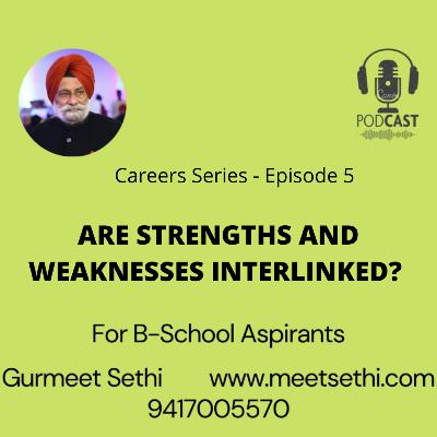 Are strengths and weaknesses interlinked? Are strengths and weaknesses interlinked?