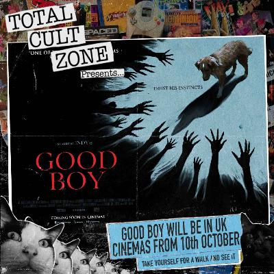 Good Boy will be in UK Cinemas from 10th October Good Boy will be in UK Cinemas from 10th October