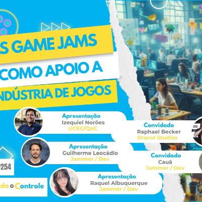 As Game Jams como Apoio à Indústria de Jogos - QoC #254 As Game Jams como Apoio à Indústria de Jogos - QoC #254