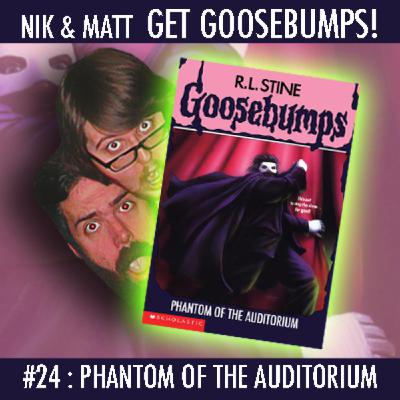 #24: Phantom of the Auditorium