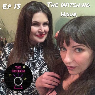 Ep 13 - The Witching Hour Ep 13 - The Witching Hour