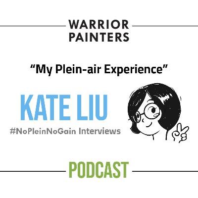 “My Plein-air Experience” with Kate Liu [018]