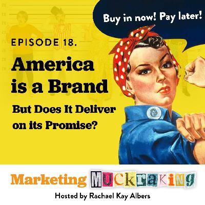 America is a Brand...But Does It Deliver on its Promise?