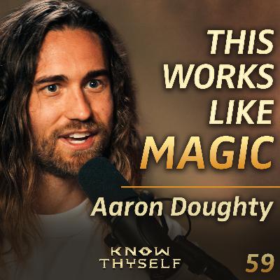 E59 - Aaron Doughty: How To Raise Your Vibration & MAGNETIZE Your Dream Life E59 - Aaron Doughty: How To Raise Your Vibration & MAGNETIZE Your Dream Life