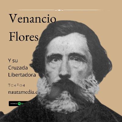 Venancio Flores y la Cruzada Libertadora